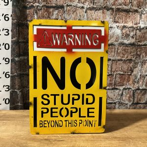 warning no stupid people